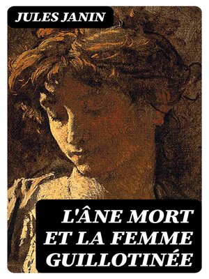 cover image of L'âne mort et la femme guillotinée